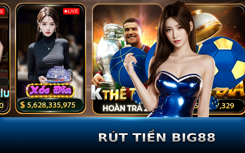 Rút tiền Big88 đơn giản với đa dạng phương thức thanh toán 1 Rút tiền Big88 đơn giản với đa dạng phương thức thanh toán
